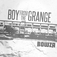 Bowza - Boy from the Grange