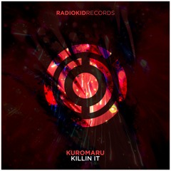 KUROMARU - Killin It