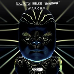 Calixto, Killkid & DrewFilament - Warcry (Original Mix)