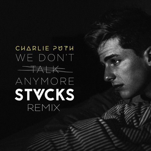 Stream We Don't Talk Anymore (STVCKS Remix) by STVCKS Remixes | Listen ...