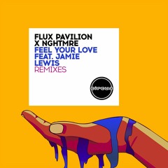 Flux Pavilion x NGHTMRE - Feel Your Love (Jessica Audiffred Remix) [NEST HQ Premiere]
