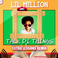 Lil million  [talk di things] sucky ducky extra lesson riddim