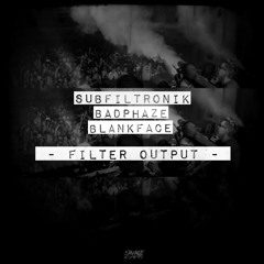 Subfiltronik Blankface & Badphaze - Filter Output