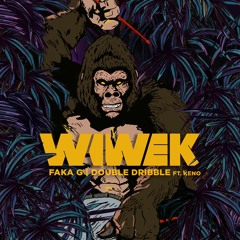 Wiwek Ft Keno - Double Dribble