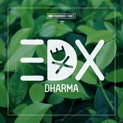 EDX - Dharma [Enormous Tunes] - Out Now!