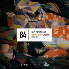 Soft Focus Radio 84 | Young Franco Live Mix
