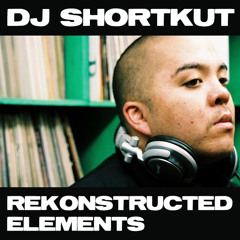 DJ Shortkut: Rekonstructed Elements