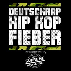 DeutschRap Hip Hop Fieber MixTAPE Vol.1 By DJ Supreme