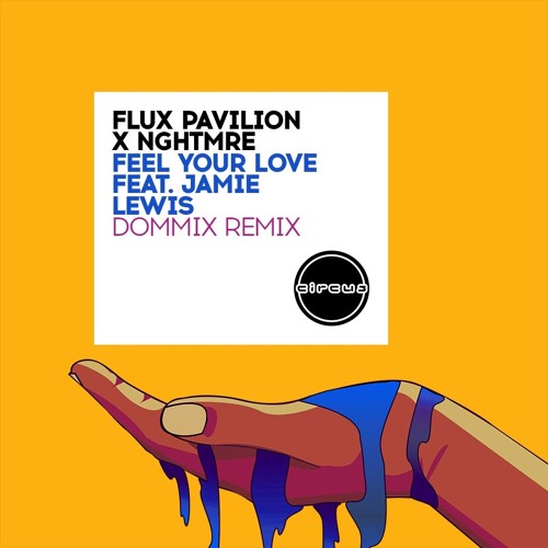 Flux Pavilion x NGHTMRE - Feel Your Love (DOMMIX Remix)