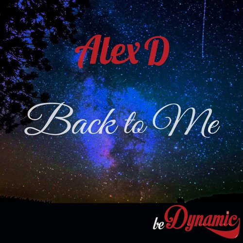 Alex D- Back To Me (Prod by Alex D)
