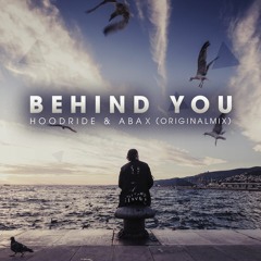 Hoodride & Abax - Behind You