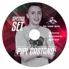 SPECIAL SET  - THE SOUND MOVE -  (PIPE CASTAÑO) #5