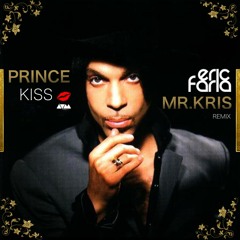 Prince - Kiss - Eric Faria & Mr. Kris Remix*****FREE DOWNLOAD*****