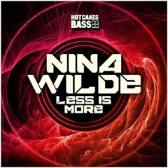 Nina Wilde ft MC Blenda - Less Is More (Hot Cakes Bass)