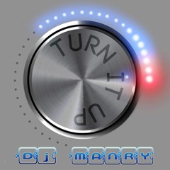Dj Manry - Turn it up   FREE DOWNLOAD