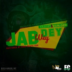 Kilotips Ft. Warlord - Jab Wey Dey "2016 Soca"