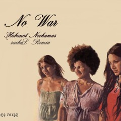 No War - Habanot Nechama - saikaL remix