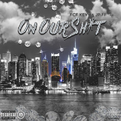 Class & JPiFF - On Our Sh*t (Prod. By Lasik Beats)