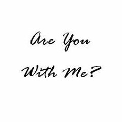 Are You With Me House Mix (revised)