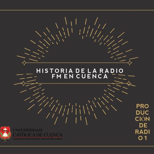 Stream RADIO HISTORIA- FM EN CUENCA by cuervoaudios | Listen online for  free on SoundCloud