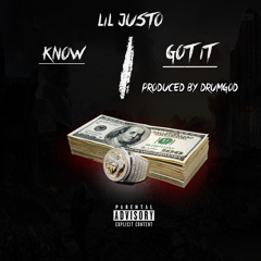 Know I Got It [Prod. By DrumGod]
