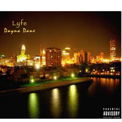 Dayna Dane - Lyfe
