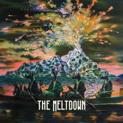 The Meltdown LP