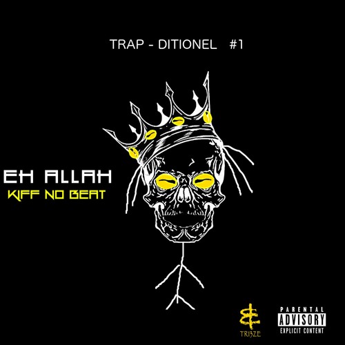 kiff no beat - Eh Allah (Trap-Ditionel #1)