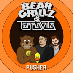 Bear Grillz x Terravita - Pusher