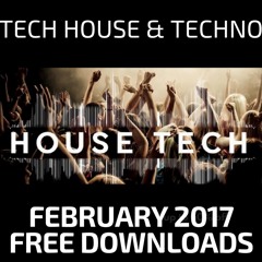 House & Techno - Free Downloads Tech House & Techno - February 2017