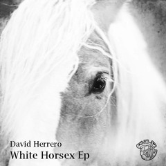 David Herrero - White Horsex - Maya Recordings Preview