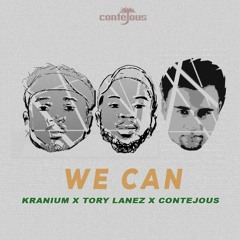 Kranium x Tory Lanez x @contejous - We Can (Dancehall Remix)