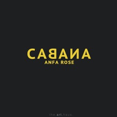 Cabana (prod. by DOPAM!NE & Anfa Rose)