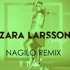 Zara Larsson - I Would Like (Nagilo Remix)FREE DOWNLOAD!