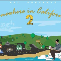 Somewhere In California (Prod. Bcre8iv)