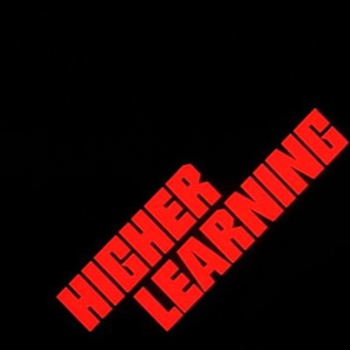 Higher Learning (Reprise)