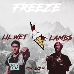 LAMB$ X WETEMUH - Freeze (prod 2 PIECE)