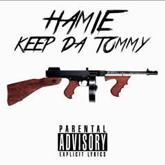 Hamie Keep Da Tommy