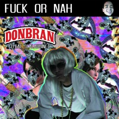Fuck Or Nah (Feat. Scalabrine)(Prod. VeixxBeats)