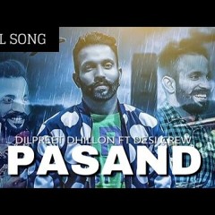 Pasand - Dilpreet Dhillon