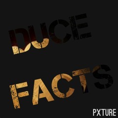 Duce- Facts