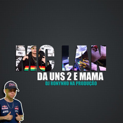 MC Lan - Da Uns 2 e Mama - Pal Nelas (DJ Ronynho) ft. MC PR