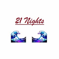 21 Nights