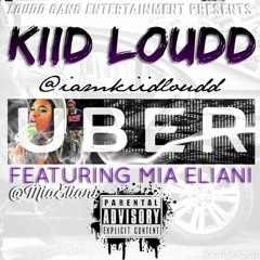 Uber -Kiid Loudd Ft. Mia Eliani