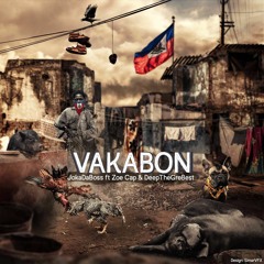 Vakabon ft Zoe Cap & DeepTheGr8est