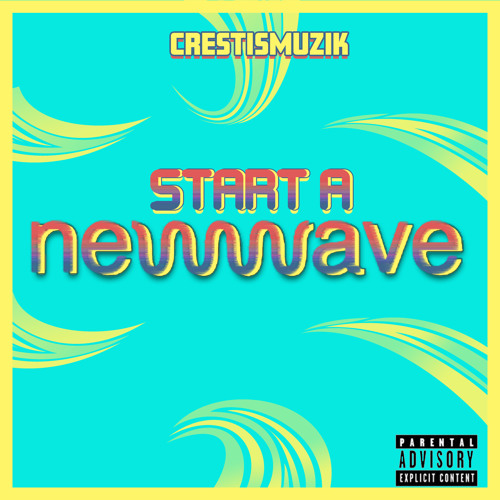 Start A New Wave