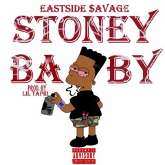Eastside $avage - Stoney Baby(Prod. By Lil Tapri G.)