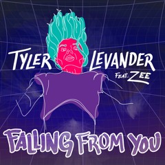 Tyler LeVander - Falling From You (feat. Zee)