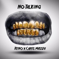 No Talking (Feat. Chris Massiv) [Prod. By CorMill]