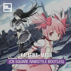 Kalafina - Magia (CB SQUARE Rawstyle Bootleg)